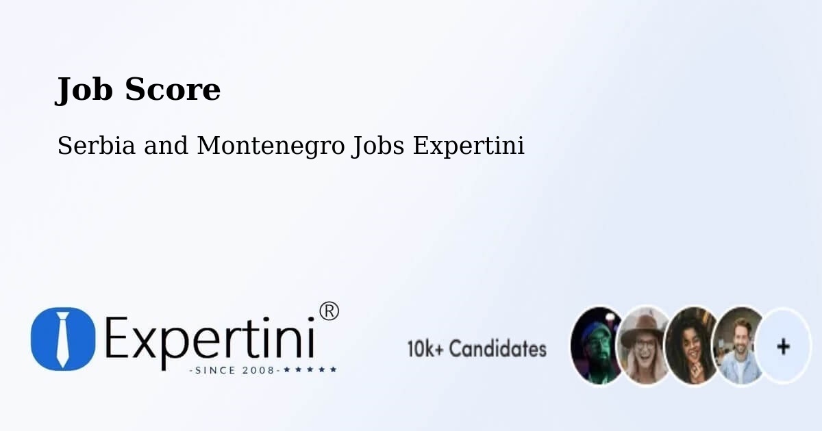 Job Score & Job Description Score Tool – Watrous - Serbia and Montenegro Jobs Expertini